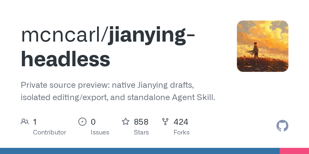 jianying-headless - Mac无头剪映自动化（JSON剪辑计划生成原生草稿+Agent Skill）